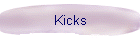 Kicks